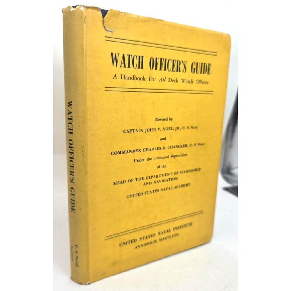 The Watch Officer's Guide Handbook for Deck Watch‎ Officers 1956 Naval Institute